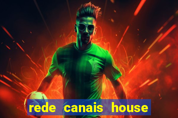 rede canais house of the dragon